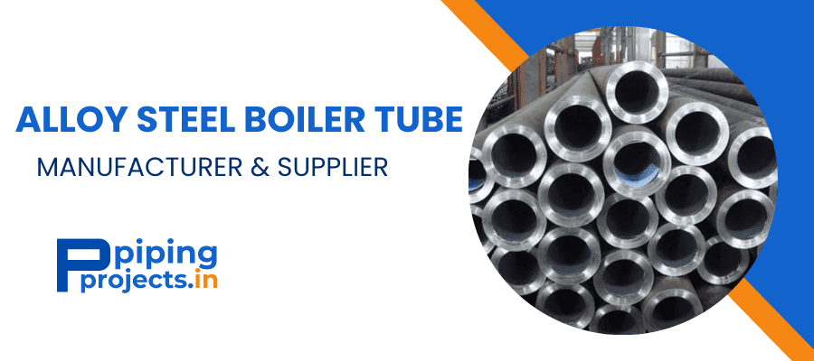 Alloy Steel Boiler Tube Manufactuer in India