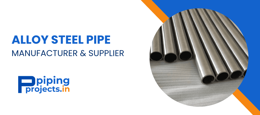 Alloy Steel Pipe Manufactuer in India