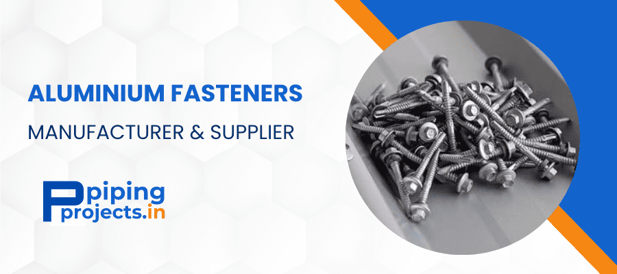 Aluminium Fasteners Manufacturer in India