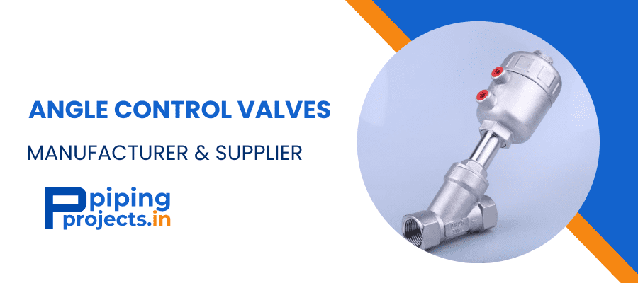 Angle Control Valves Manufacturer in India