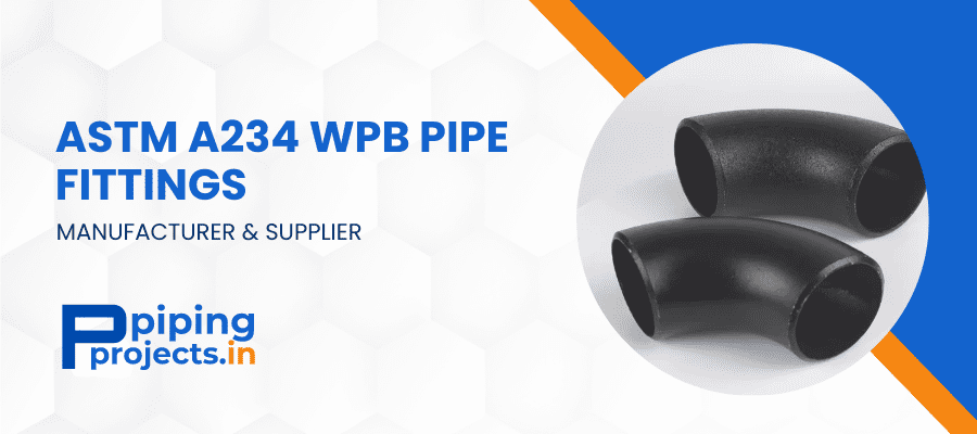 ASTM A234 WPB Pipe Fittings Manufacturer in India