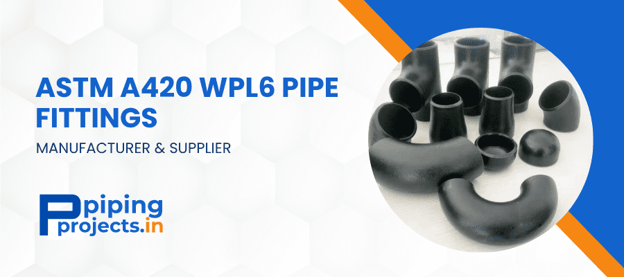 ASTM A420 WPL6 Pipe Fittings Manufacturer in India