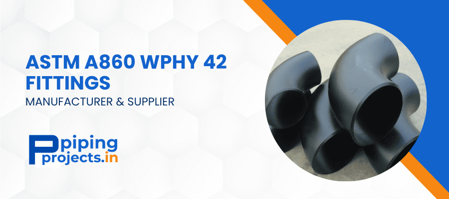 ASTM A860 WPHY 42 Fittings Manufacturer in India