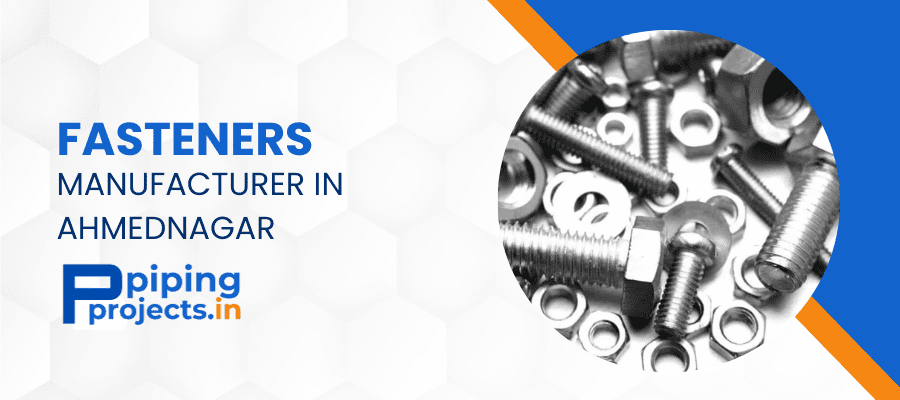 Fasteners Manufacturer in Ahmednagar