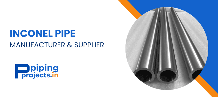 Inconel Pipe Manufactuer in India