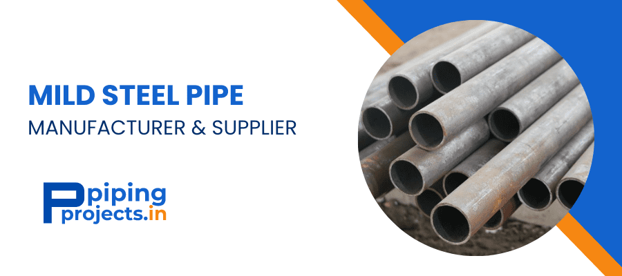 Mild Steel Pipe Manufactuer in India