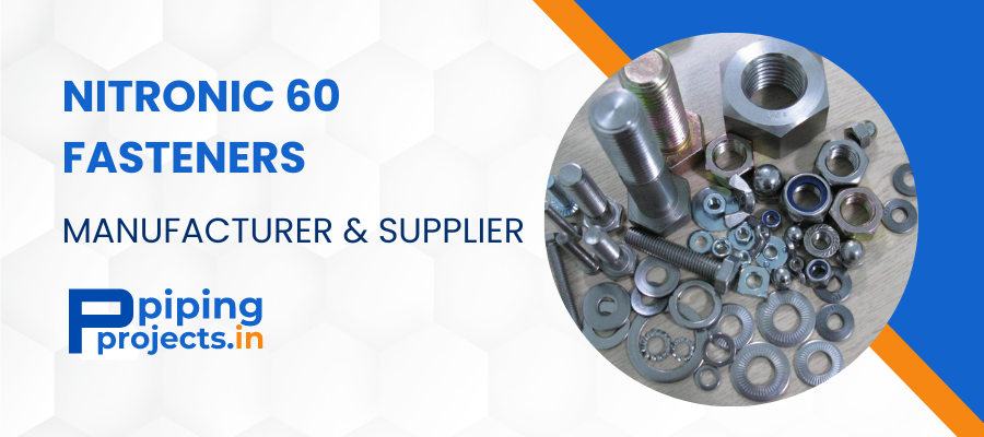 Nitronic 60 Fasteners Manufacturer in India