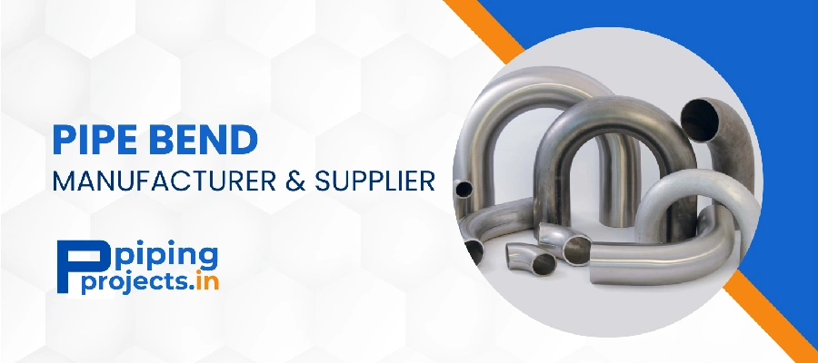 Pipe Bend Manufacturer in India