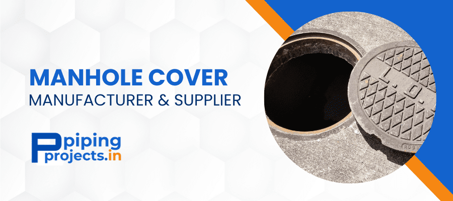 Steel Manhole Cover Manufactuer in India